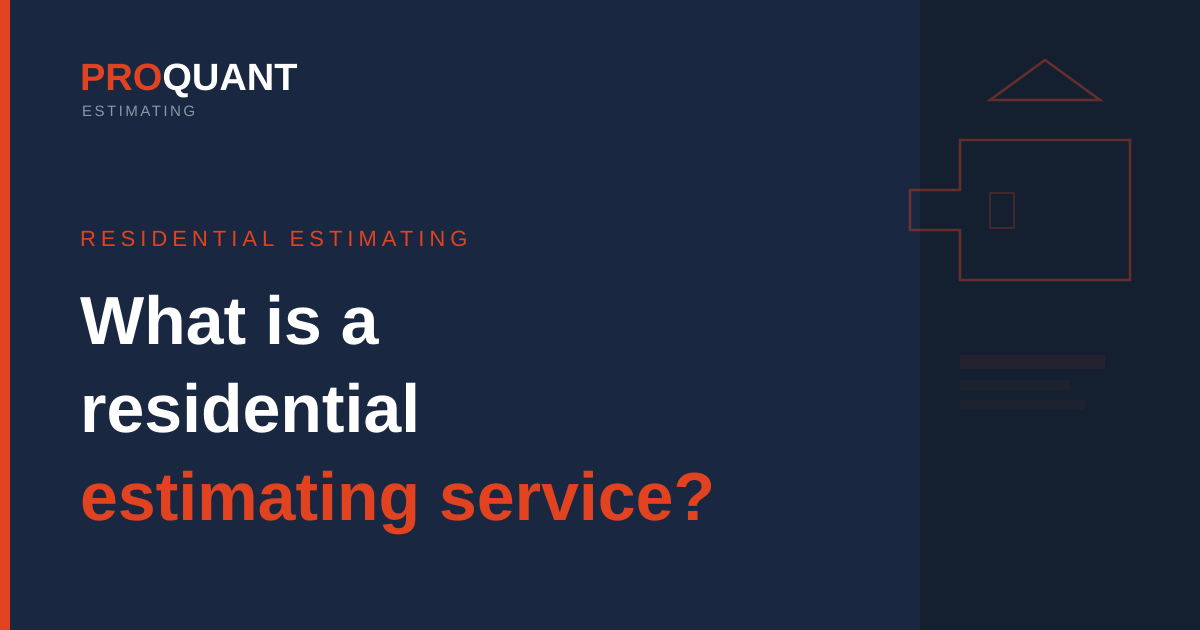 What Is a Residential Estimating Service? A Plain-English Guide for UK Builders
